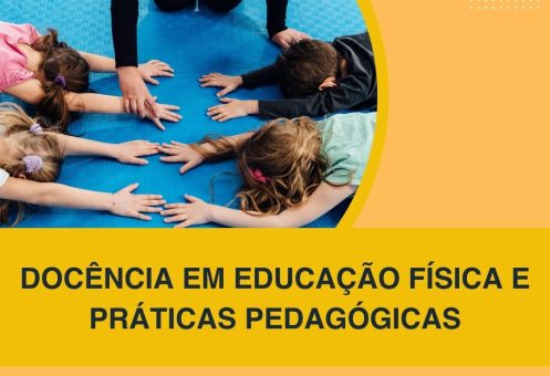 DOCÊNCIA EM EDUCAÇÃO FÍSICA E PRÁTICAS PEDAGÓGICAS