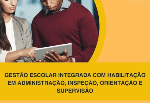 GESTÃO ESCOLAR INTEGRADA COM HABILITAÇÃO EM ADMINISTRAÇÃO, INSPEÇÃO, ORIENTAÇÃO E SUPERVISÃO