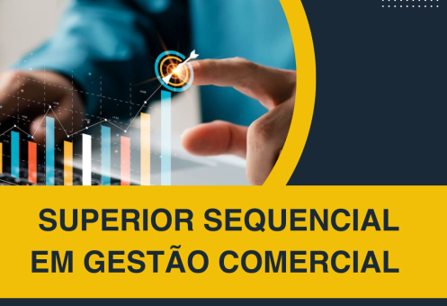 SUPERIOR SEQUENCIAL EM GESTÃO COMERCIAL
