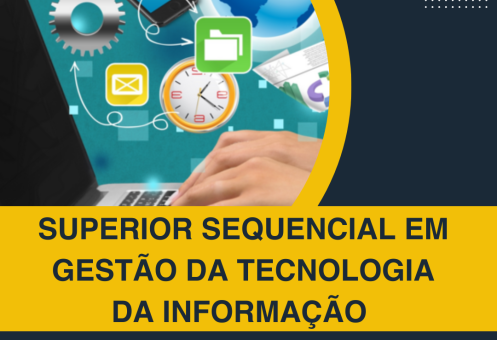 SUPERIOR SEQUENCIAL EM GESTÃO DA TECNOLOGIA DA INFORMAÇÃO