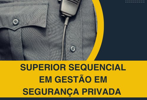 SUPERIOR SEQUENCIAL EM GESTÃO EM SEGURANÇA PRIVADA