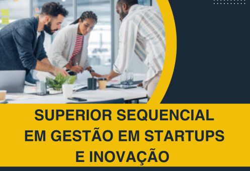 SUPERIOR SEQUENCIAL EM GESTÃO EM STARTUPS E INOVAÇÃO