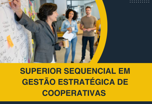 SUPERIOR SEQUENCIAL EM GESTÃO ESTRATÉGICA DE COOPERATIVAS